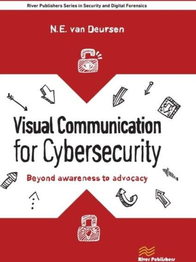 Visual Communication for Cybersecurity av Nicole van Deursen