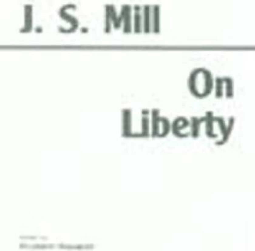 On Liberty av John Stuart Mill