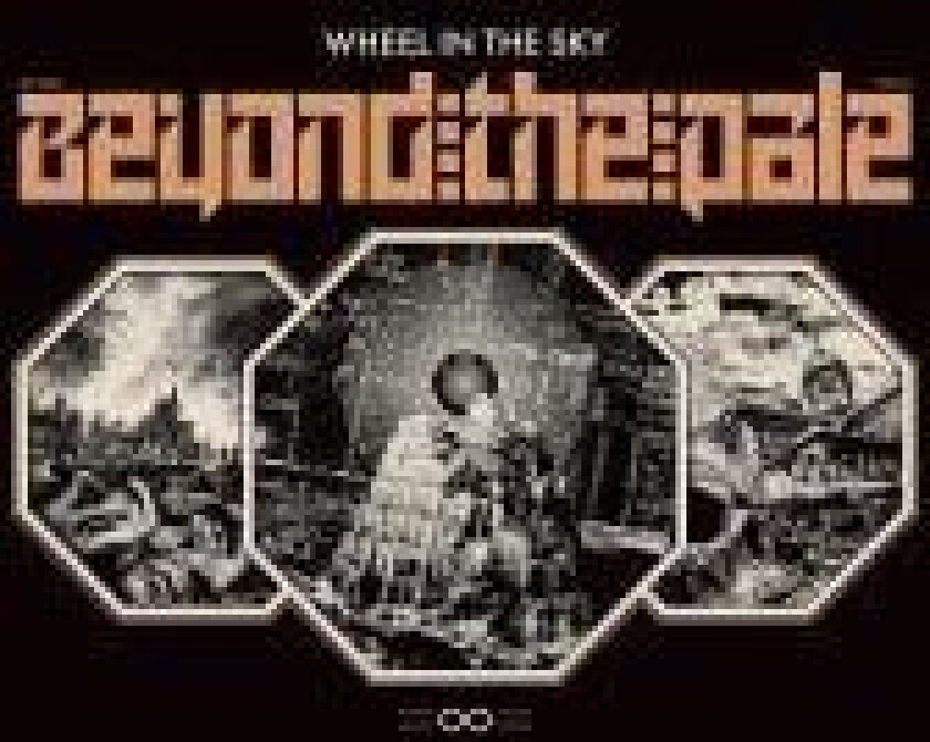 Wheel In The Sky - Beyond The Pale