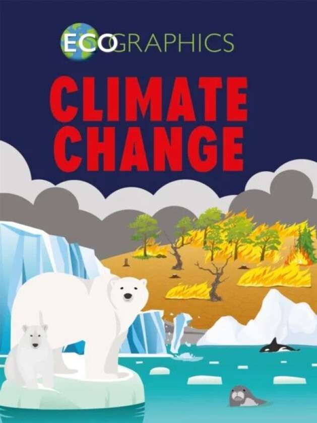 Ecographics: Climate Change av Izzi Howell
