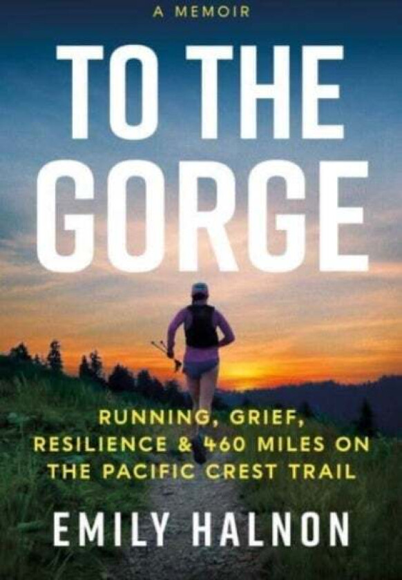 To the Gorge av Emily Halnon