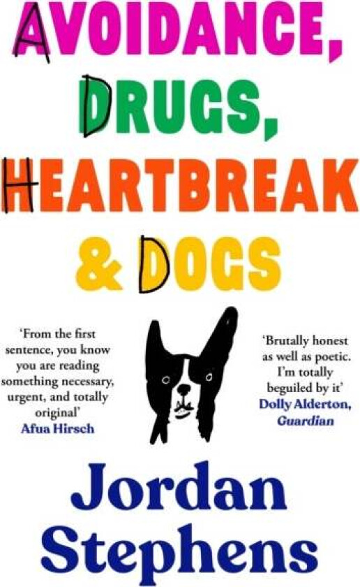 Avoidance, Drugs, Heartbreak and Dogs av Jordan Stephens
