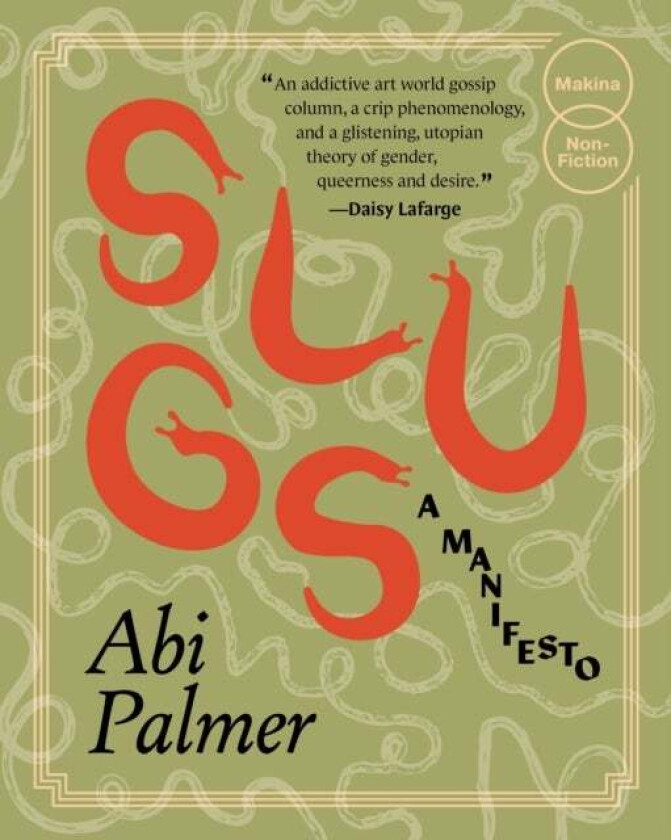 Slugs: a manifesto av Abi Palmer