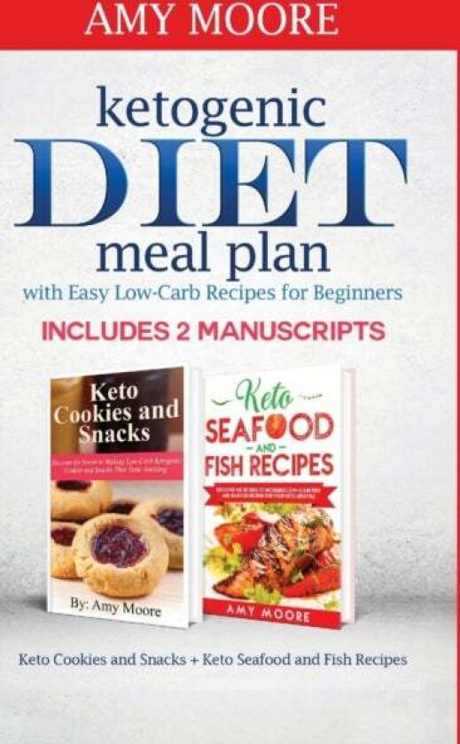 Ketogenic diet meal plan with Easy low-carb recipes for beginners av Amy Moore