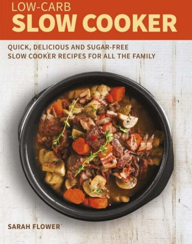 Low-Carb Slow Cooker av Sarah Flower
