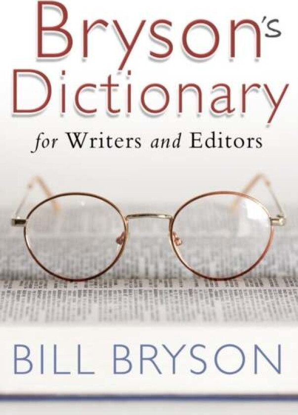 Bryson's Dictionary: for Writers and Editors av Bill Bryson