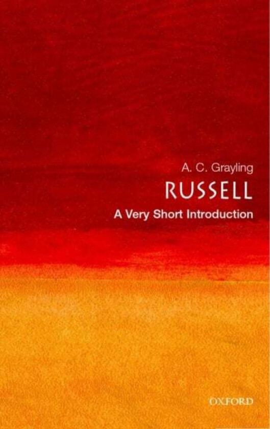 Russell: A Very Short Introduction av A. C. (Reader in Philosophy Birkbeck College University of London) Grayling