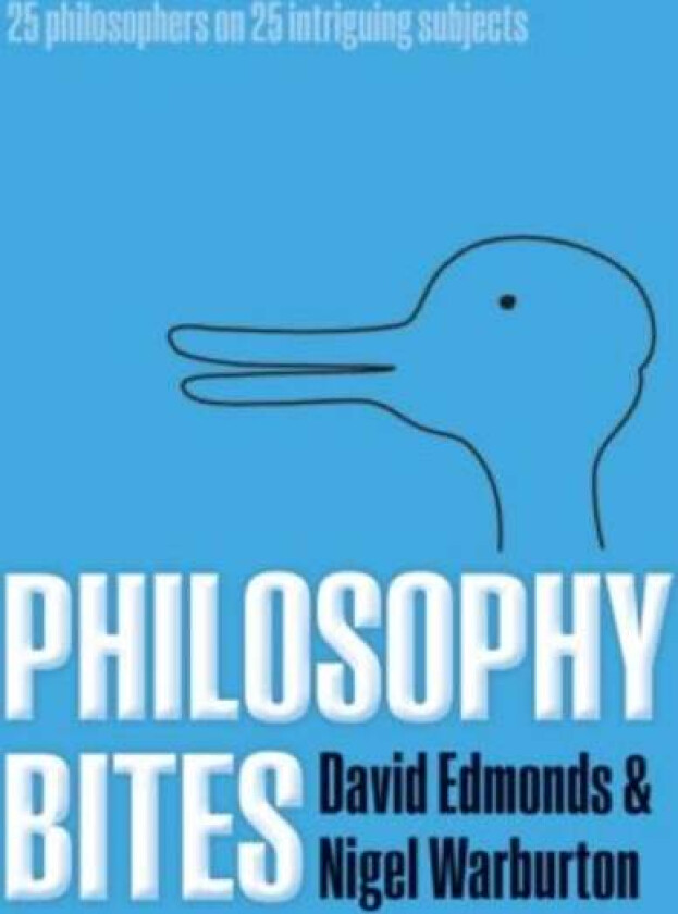 Philosophy Bites av David (Oxford University BBC) Edmonds, Nigel (Open University) Warburton