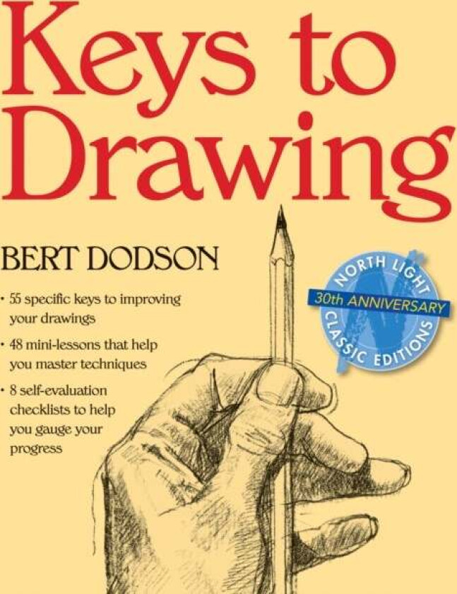 Keys to Drawing. 30th Anniversary Edition av Bert Dodson