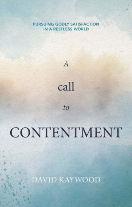 A Call to Contentment av David Kaywood