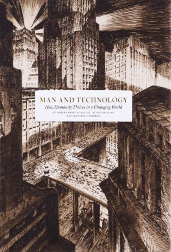 Man and Technology av Mattias Hesserus, Iain Martin