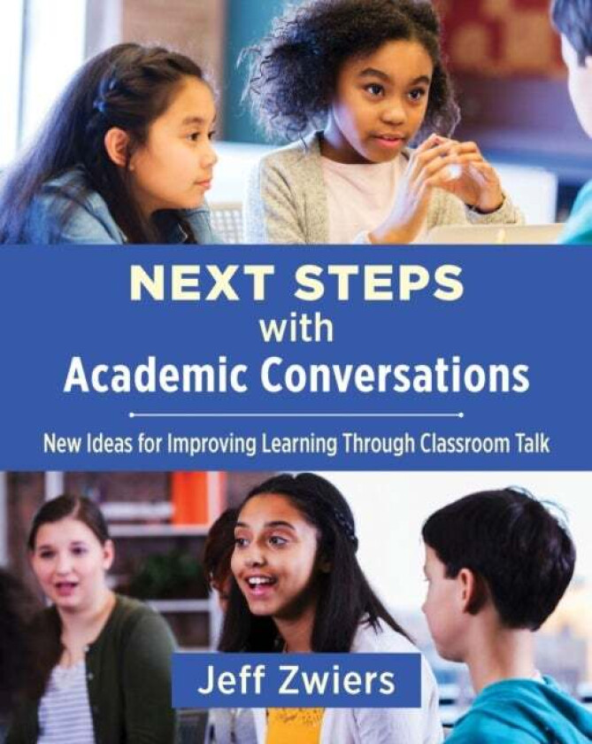 Next Steps with Academic Conversations av Jeff Zwiers