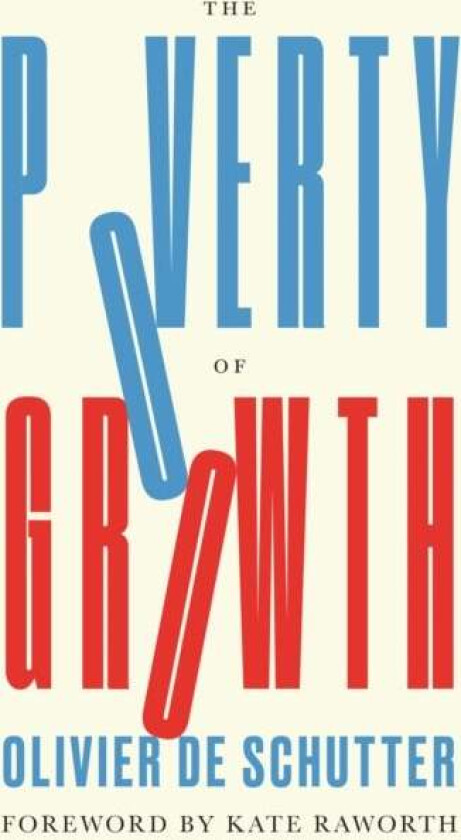 The Poverty of Growth av Olivier De Schutter