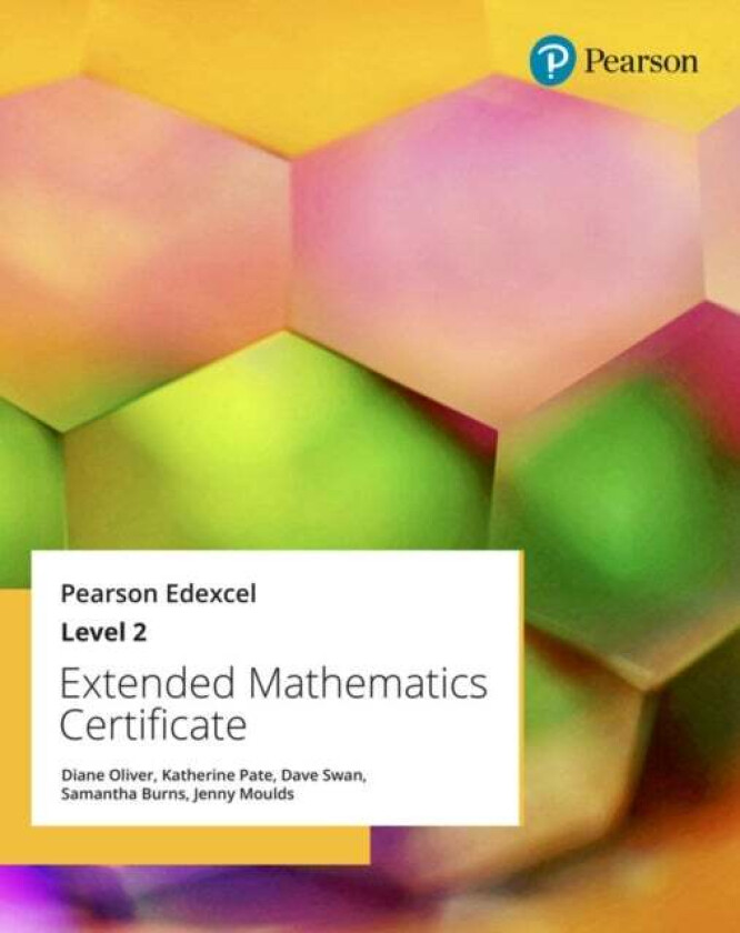 Pearson Edexcel Extended Mathematics Certificate: Level 2 av Diane Oliver, Katherine Pate, Dave Swan