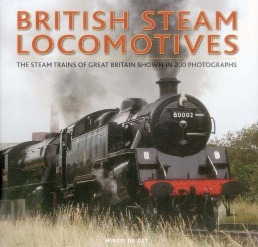 British Steam Locomotives av Mirco de Cet
