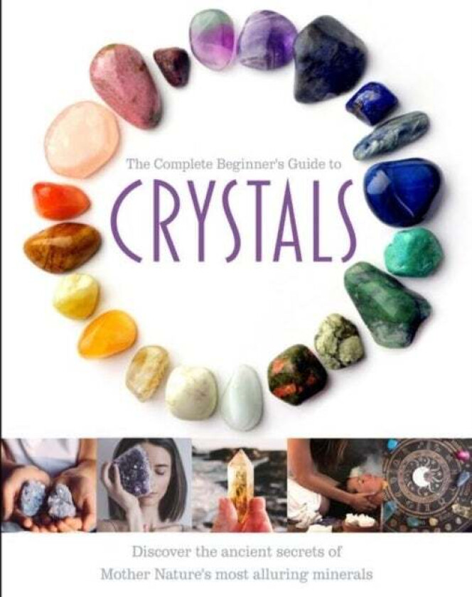 The Complete Beginner's Guide to Crystals av Jo Cole