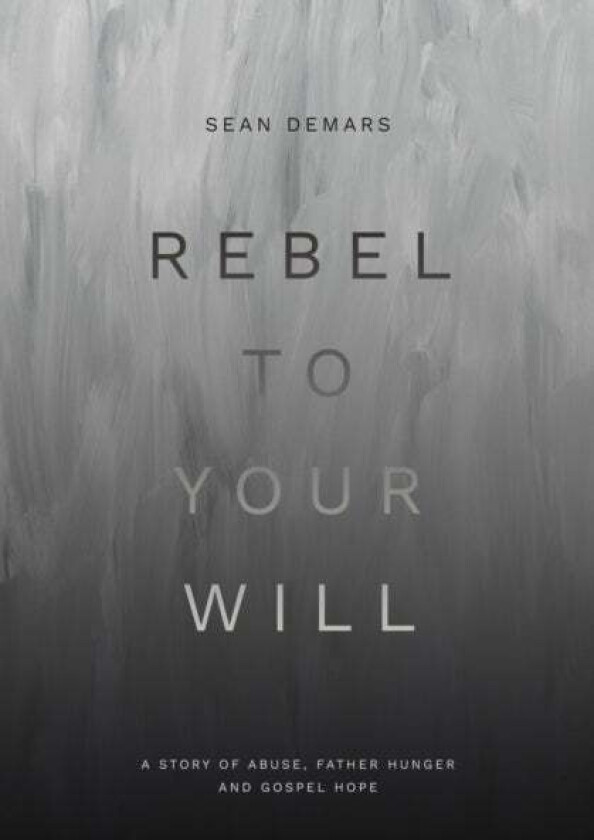 Rebel to Your Will av Sean Demars
