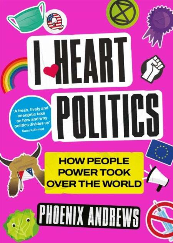 I Heart Politics av Phoenix Andrews