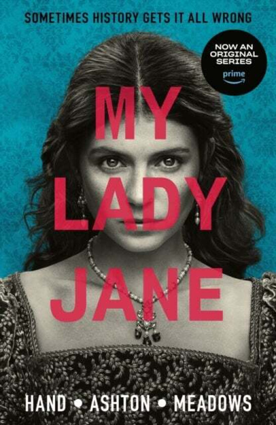 My Lady Jane av Cynthia Hand, Jodi Meadows, Brodi Ashton