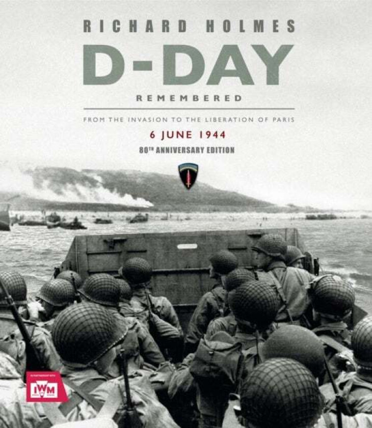 D-Day Remembered av Imperial War Museum, Richard Holmes