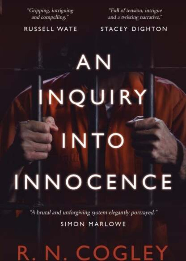 An Inquiry Into Innocence av R. N. Cogley