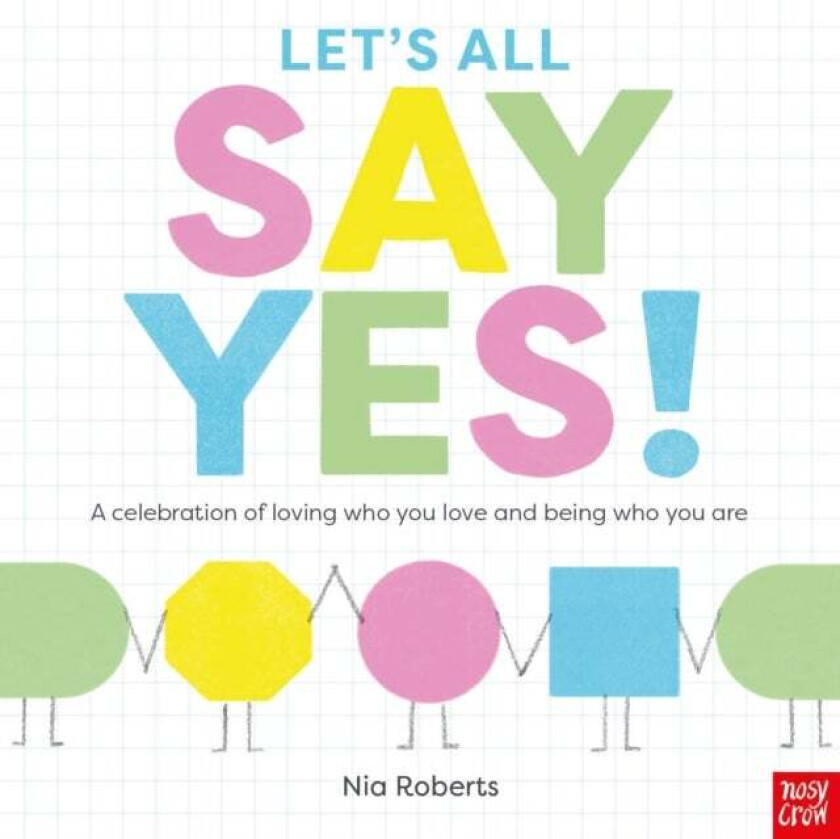 Let's All Say Yes! av Nia (Head Of Design) Roberts