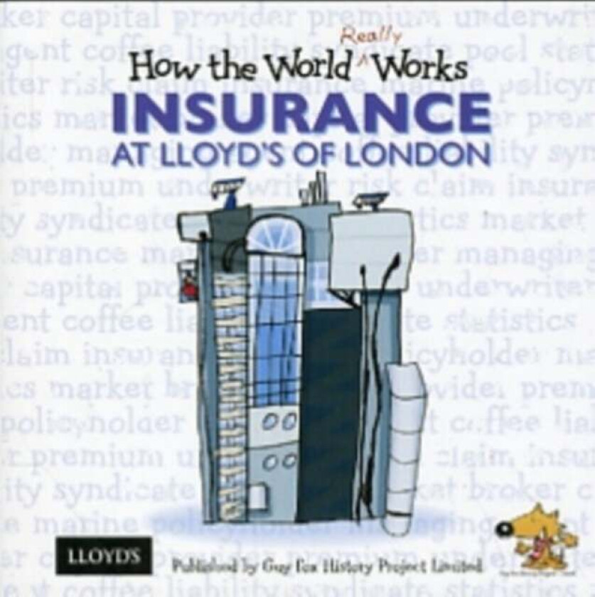 How the World Really Works: Insurance at Lloyd's of London av Guy Fox