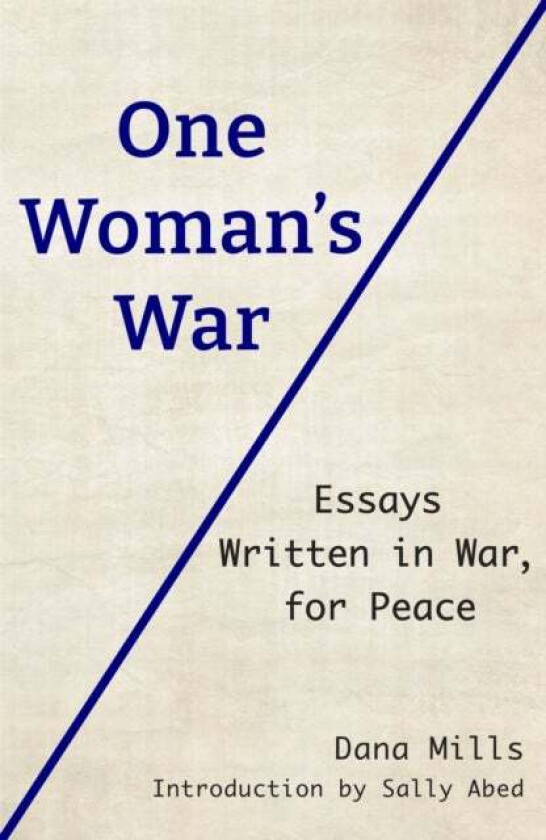 One Woman's War av Dana Mills