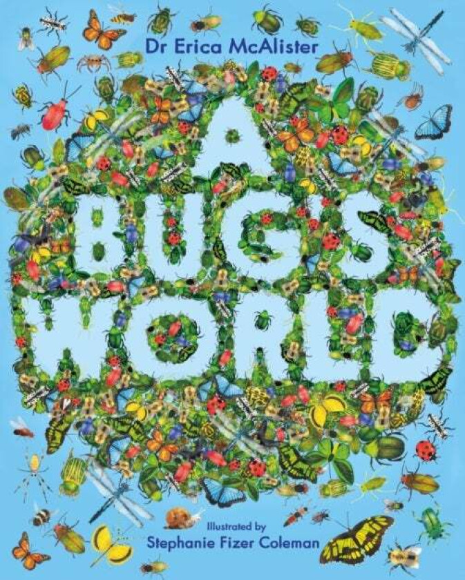 A Bug's World av Erica McAlister