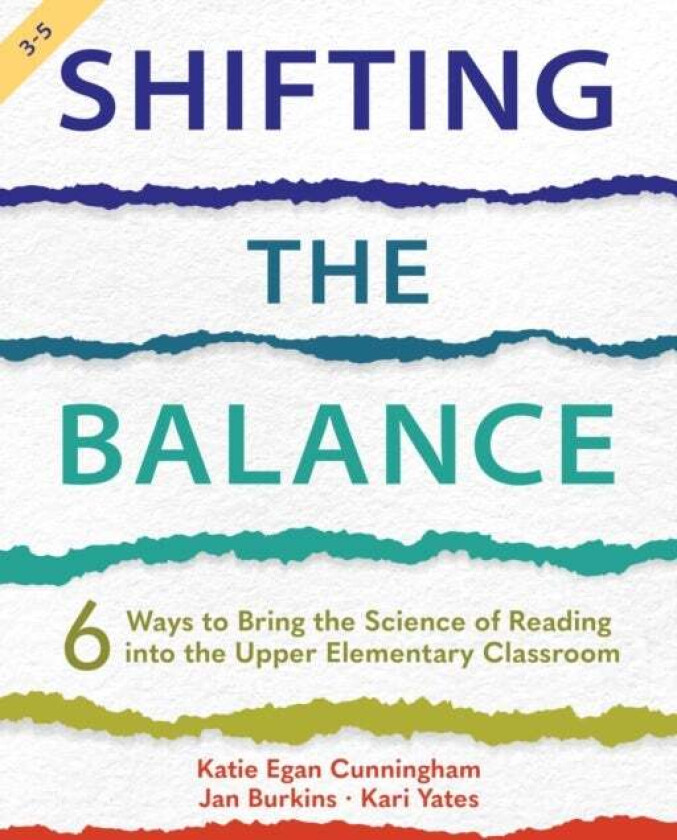 Shifting the Balance, Grades 3-5 av Katie Cunningham, Jan Burkins, Kari Yates