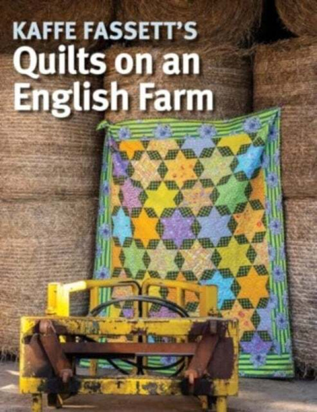 Kaffe Fassett's Quilts on an English Farm av Kaffe Fassett