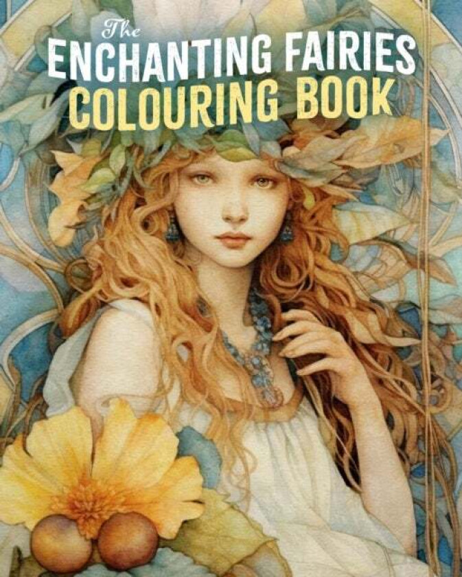 The Enchanting Fairies Colouring Book av Tansy Willow
