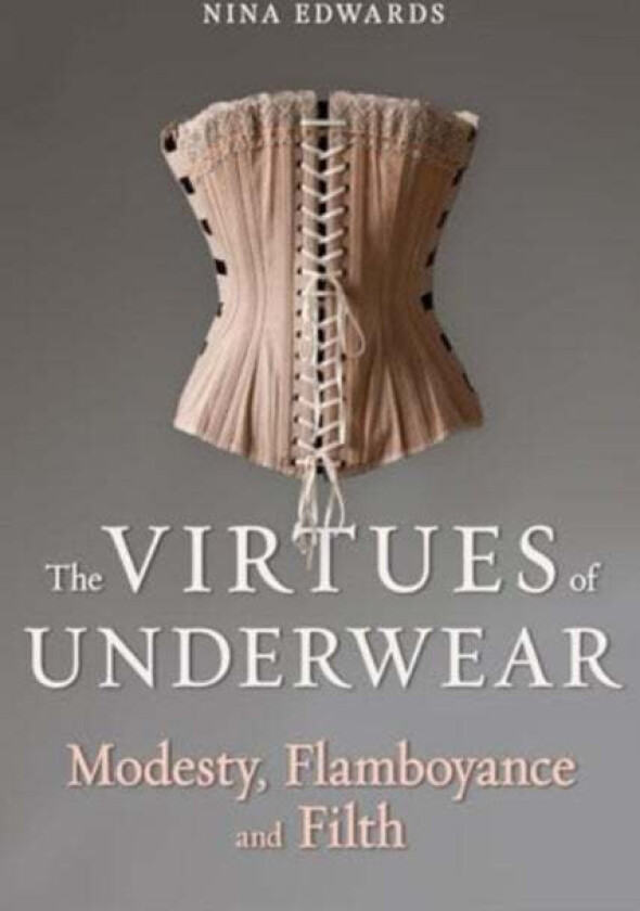 The Virtues of Underwear av Nina Edwards