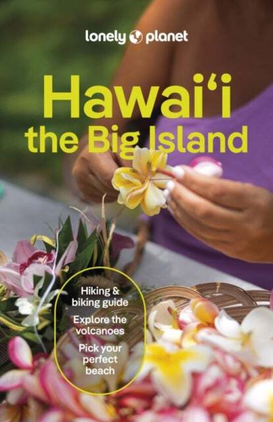 Lonely Planet Hawaii the Big Island av Lonely Planet, Jade Bremner, Ashley Harrell, Meghan Miner Murray