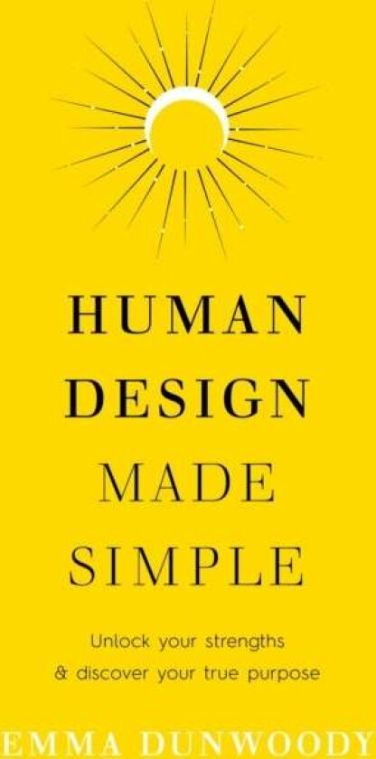 Human Design Made Simple av Emma Dunwoody