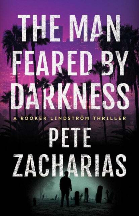 The Man Feared by Darkness av Pete Zacharias