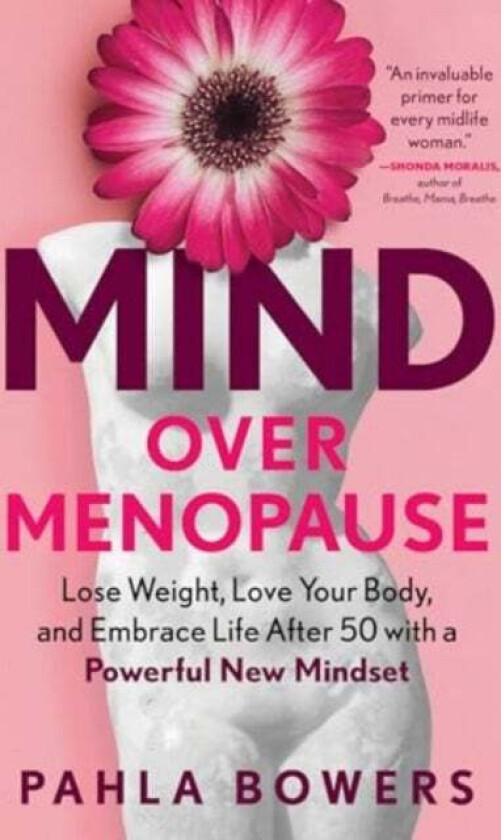 Mind Over Menopause av Pahla Bowers
