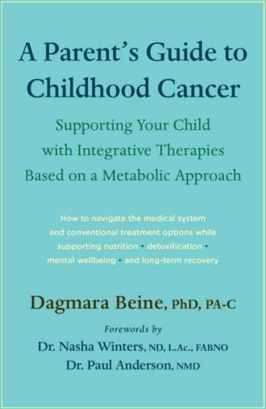 A Parent¿s Guide to Childhood Cancer av Dagmara Beine