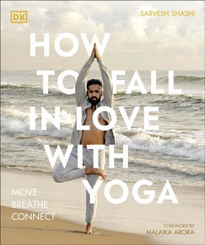 How to Fall in Love with Yoga av Sarvesh Shashi
