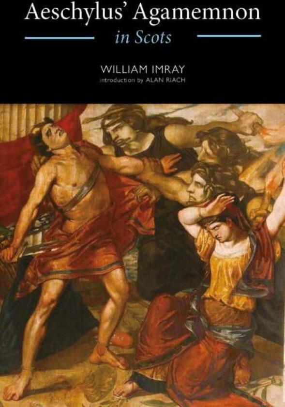 Aeschylus' Agamemnon in Scots av William Imray
