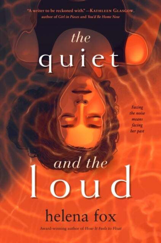 The Quiet and the Loud av Helena Fox