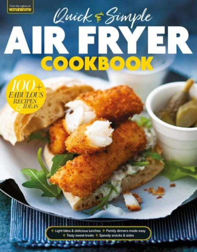 Quick & Simple Air Fryer Cookbook av Future Publishing