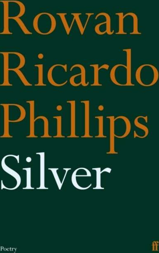 Silver av Rowan Ricardo Phillips