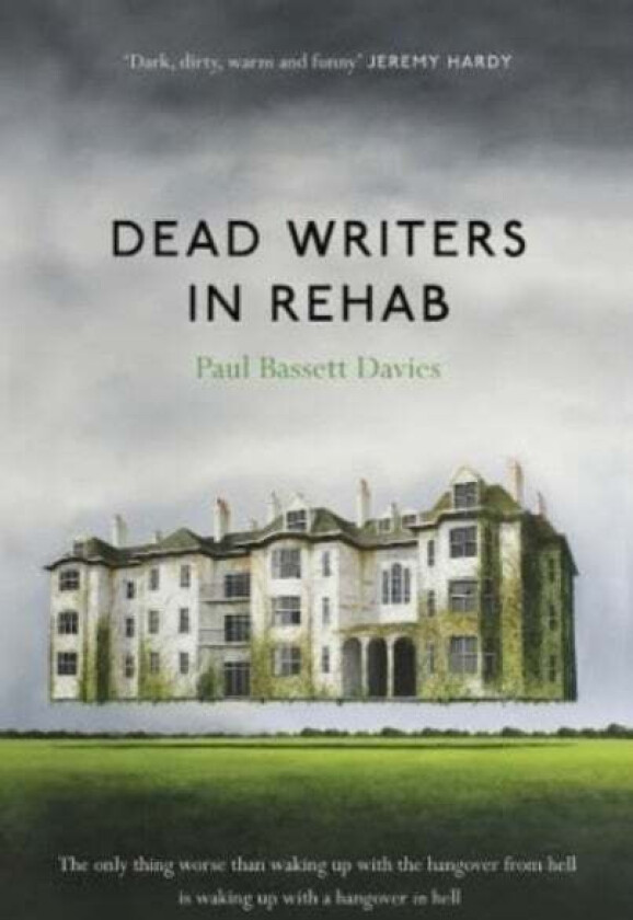 Dead Writers in Rehab av Paul Bassett Davies