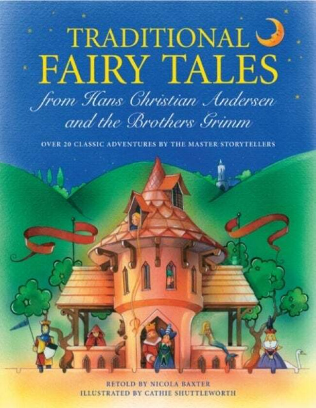 Traditional Fairy Tales from Hans Christian Anderson & the Brothers Grimm av Nicola Baxter