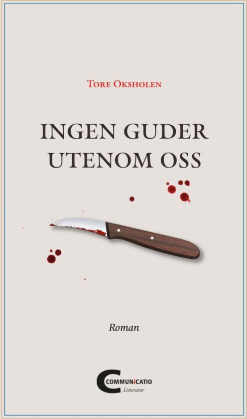 Ingen guder utenom oss av Tore Oksholen