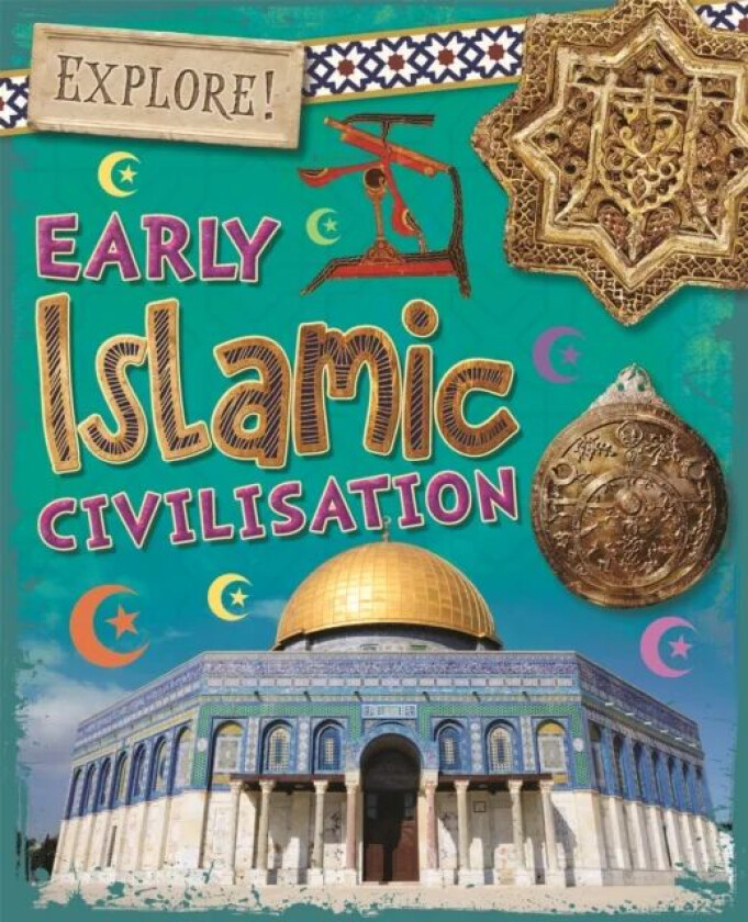 Explore!: Early Islamic Civilisation av Izzi Howell