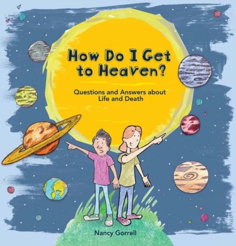 How Do I Get to Heaven? av Nancy Gorrell