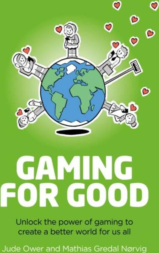 Gaming for Good av Jude Ower, Mathias Gredal N¿rvig