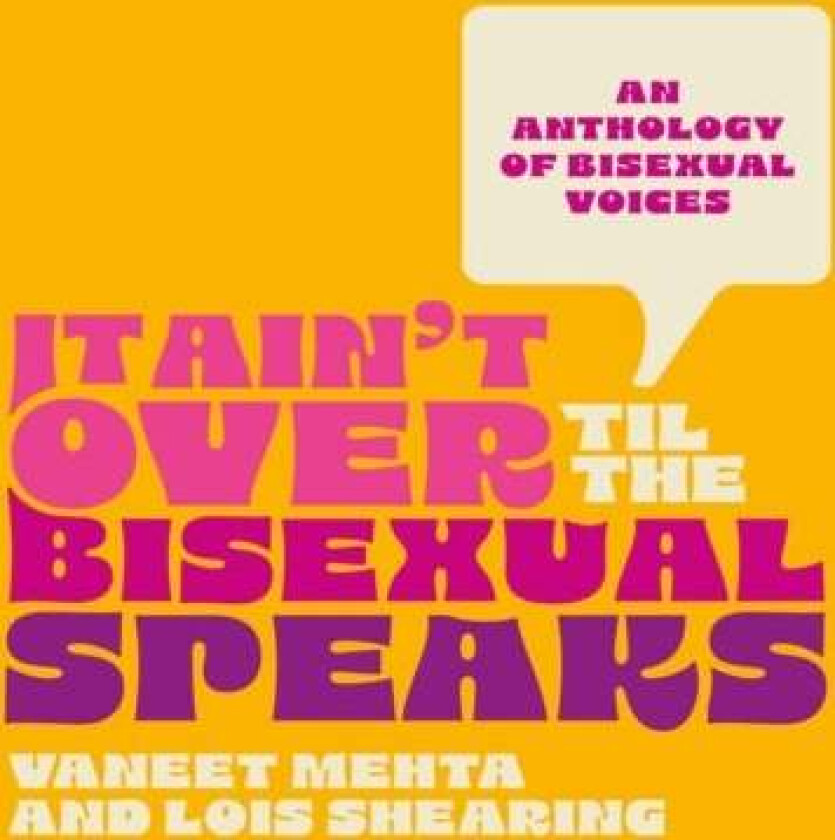 It Ain't Over Til the Bisexual Speaks av Various